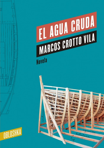 Agua Cruda, El - Marcos Crotto Vila