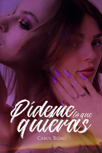 Libro: Pídeme Lo Que Quieras (spanish Edition)