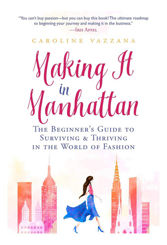 Libro: Making It In Manhattan: La Guía Para Principiantes De