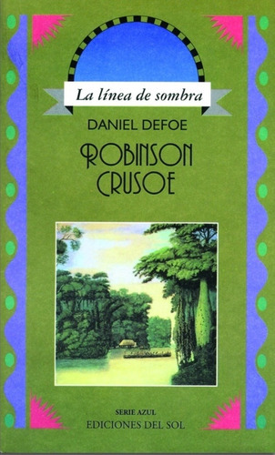 Robinson Crusoé, De Daniel Defoe. Editorial Ediciones Del Sol, Edición 1 En Español