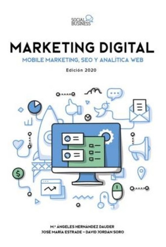 Marketing Digital. Mobile Marketing, Seo Y Analítica Web. Ed