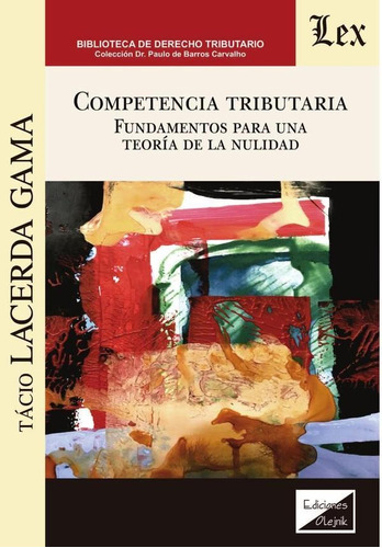 Competencia Tributaria. Fundamentos Para Una