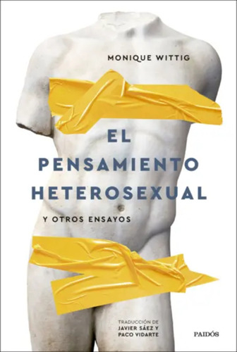 El Pensamiento Heterosexual:  Aplica, De Monique Wittig.  Aplica, Vol. 1. Editorial Paidós, Tapa Blanda, Edición 1 En Español, 2024