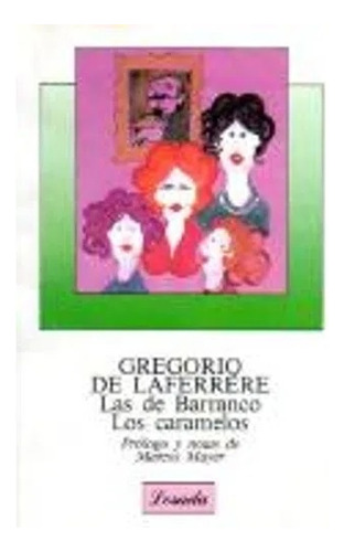 Las De Barranco Los Caramelos, De Gregorio De Laferrère. Editorial Losada, Tapa Blanda, Edición 1 En Español