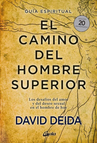 Camino Del Hombre Superior . Guia Espiritual - 20 Aniversari