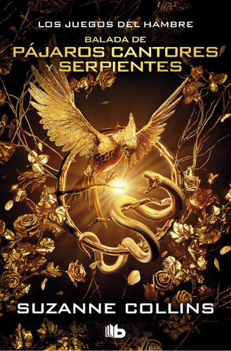 Balada De Pájaros Cantores Y Serpientes (ed. Especial Película), De Suzanne Collins. Editorial B De Bolsillo En Español