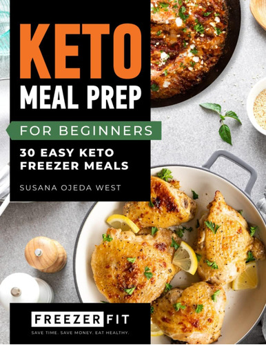 Libro: Keto Meal Prep For Beginners: 30 Easy Keto Freezer Me