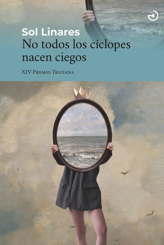 No Todos Los Ciclopes Nacen Ciegos - Linares,sol