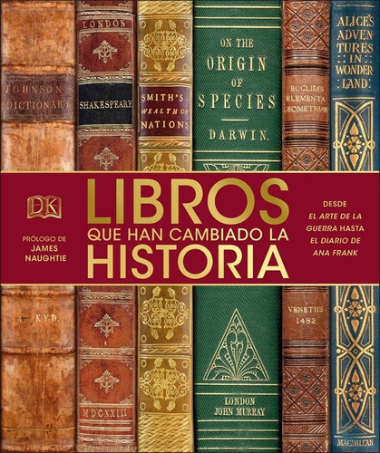 Libros Que Han Cambiado La Historia, De Varios Autores. Editorial Dk, Tapa Dura En Español