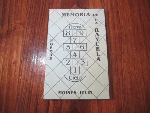 Memoria De La Rayuela - Moises Jelin