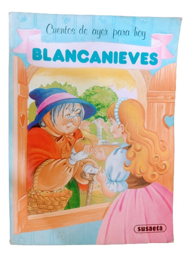 Antiguo Libro Cuentos Blancanieves Ed. Susaeta Año 1987.