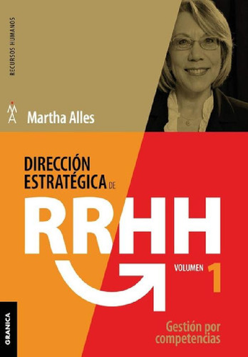 Libro - Direccion Estrategica De Rrhh Volumen 1 - Alles, Ma