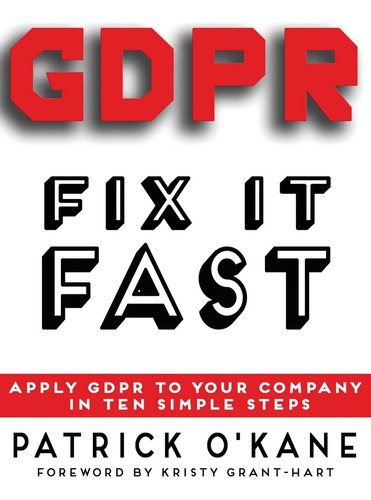 Libro: Gdpr Fix It Fast: Gdpr To Your Company In 10 Simple