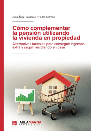 Libro: Cómo Complementar La Pensión Utilizando La Vivienda E