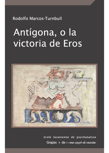 Antígona, O La Victoria De Eros (libro Original)