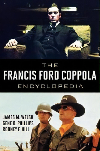 The Francis Ford Coppola Encyclopedia, De James M. Welsh. Editorial Scarecrow Press, Tapa Dura En Inglés