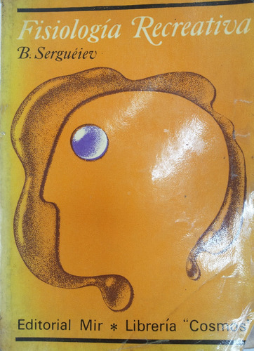 Fisiología Recreativa - B. Serguéiev - Mir