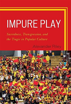 Libro Impure Play: Sacredness, Transgression, And The Tra...