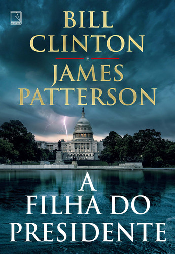 Libro Filha Do Presidente A De Clinton Bill E Patterson Jame