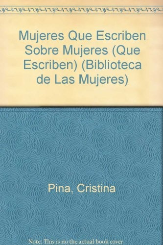 Mujeres Que Escriben Sobre Mujeres (Que Escriben) Ii, de Sin . Editorial Biblos, tapa blanda en español