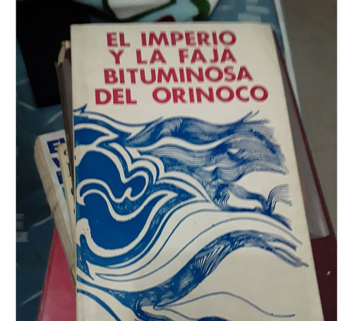 Esequibo La Faja Bitumina Del Orinoco.domingo Alberto Rangel