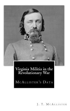 Libro Virginia Militia In The Revolutionary War: Mcallist...