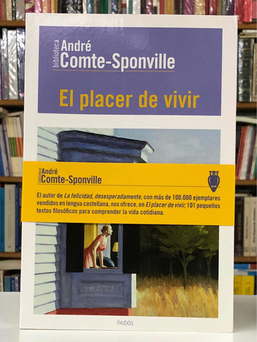 El Placer De Vivir - André Comte-sponville - Paidós