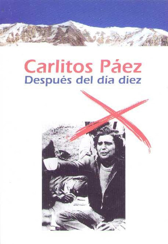 Despues Del Dia Diez Carlitos Paez, de CARLITOS PAEZ. Editorial Linardi Y Risso, tapa blanda, edición 1 en español