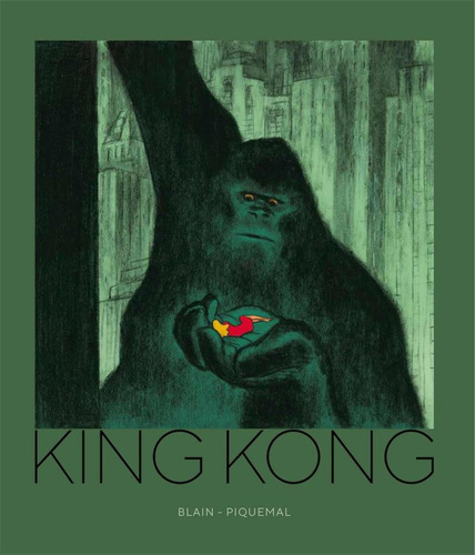 King Kong 01, De Blain, Christophe. Editorial Yermo Ediciones, Tapa Dura En Español