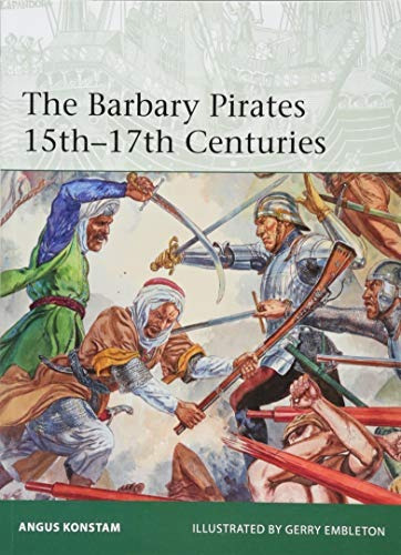 The Barbary Pirates 15thr17th Centuries (elite)