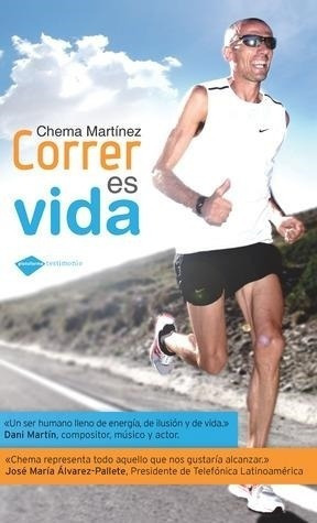 Correr Es Vida - Chema Martinez