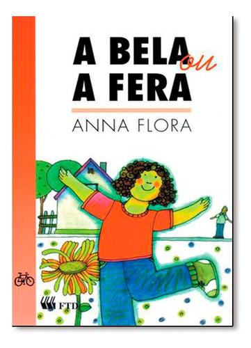 A Bela Ou A Fera (desafio De Crescer), De Anna Flora. Editora Ftd Em Português