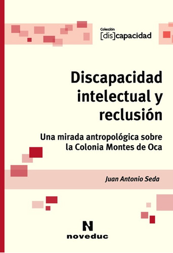Discapacidad Intelectual Y Reclusión - Juan Antonio Seda
