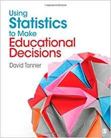 Using Statistics To Make Educational Decisions