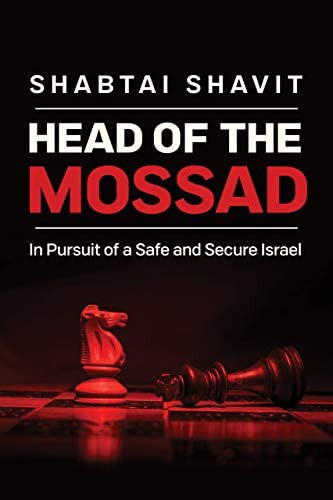 Head Of The Mossad : In Pursuit Of A Safe And Secure Israel, De Shabtai Shavit. Editorial University Of Notre Dame Press, Tapa Dura En Inglés