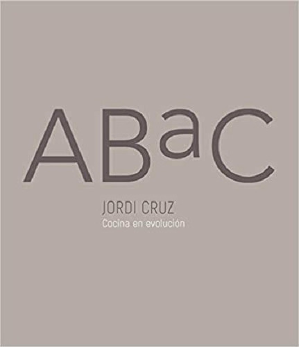 Abac Cocina En Evolucion-(tapa Dura) - Jordi Cruz- Random *