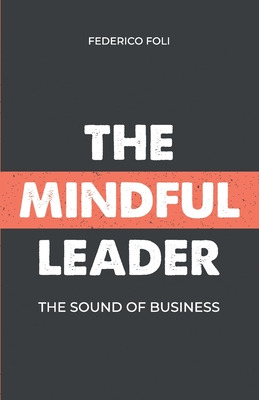 Libro The Mindful Leader: The Sound Of Business - Foli, F...