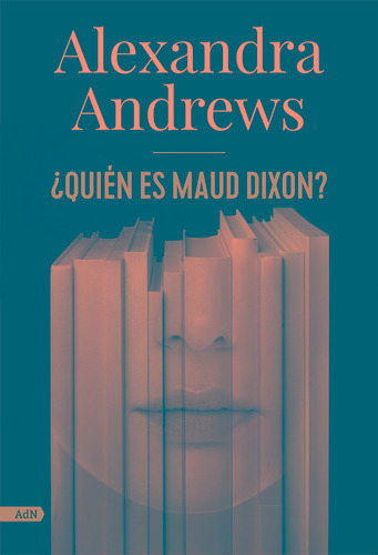¿Quién es Maud Dixon?, de Andrews, Alexandra. Editorial Alianza de Novela, tapa blanda en español, 2022