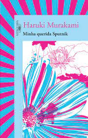 Minha Querida Sputnik De Haruki Murakami Pela Alfaguara (2008)