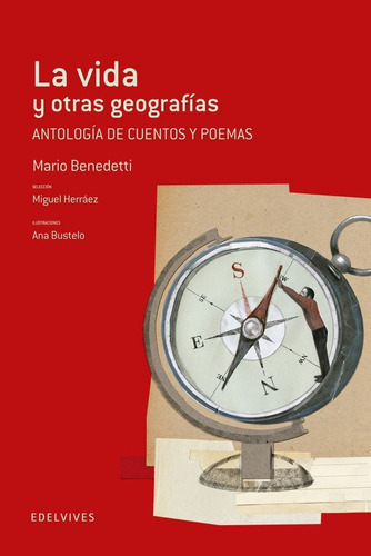 La Vida Y Otras Geografãâas, De Benedetti, Mario. Editorial Luis Vives (edelvives), Tapa Dura En Español