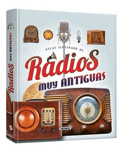 Atlas Ilustrado Radios Muy Antiguas - Lexus Editores