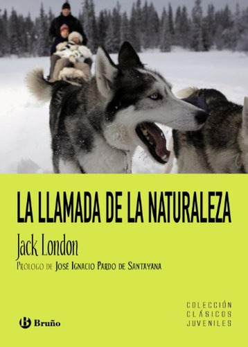 La Llamada De La Naturaleza (castellano - A Partir De 12 Año