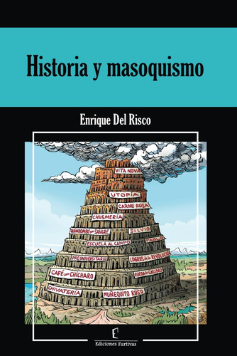 Libro: Historia Y Masoquismo (spanish Edition)