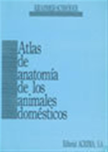 Atlas De Anatomia De Los Animales Domesticos - Krahmer, Rolf