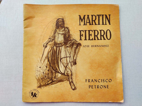 Martín Fierro Francisco Petrone Libro Del Vinilo 1962