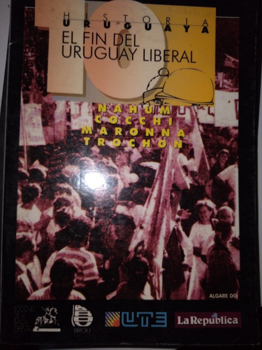 * Nahum - Trochon Y Otros - El Fin Del Uruguay Liberal