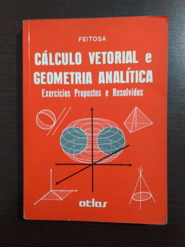 Cálculo Vetorial E Geometria Analítica- Exercícios Propostos