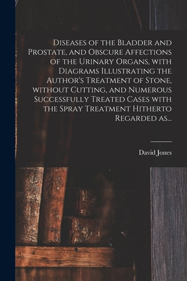 Libro Diseases Of The Bladder And Prostate, And Obscure A...