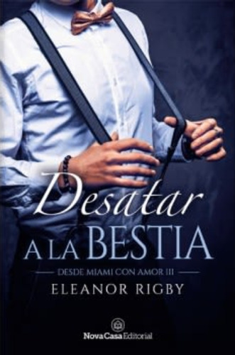 Libro Desatar A La Bestia. Envio Gratis /805