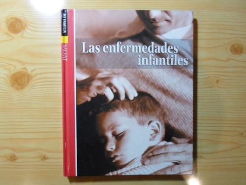 Las Enfermedades Infantiles (mi Familia) - Salvat 